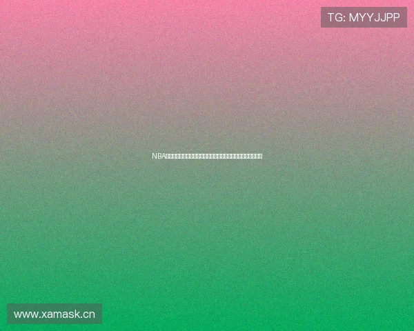 NBA赛事百度直播免费观看全程高清直播助力球迷随时畅享精彩比赛